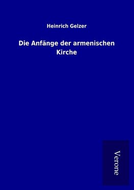 Die Anfänge der armenischen Kirche