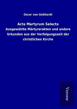 Acta Martyrum Selecta