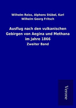 Ausflug nach den vulkanischen Gebirgen von Aegina und Methana im Jahre 1866