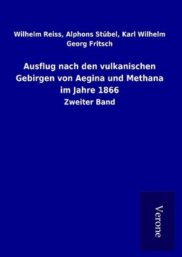 Ausflug nach den vulkanischen Gebirgen von Aegina und Methana im Jahre 1866