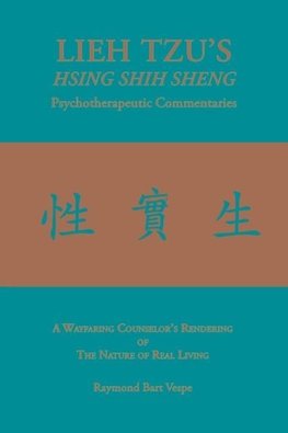 LIEH TZU'S HSING SHIH SHENG Psychotherapeutic Commentaries