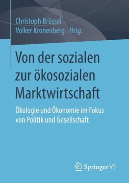 Von der sozialen zur ökosozialen Marktwirtschaft