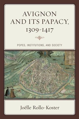 Avignon and Its Papacy, 1309-1417