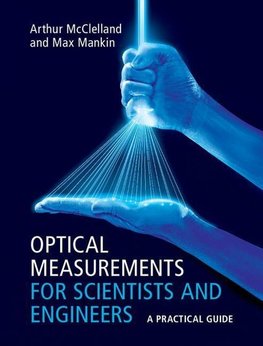 Optical Measurements for Scientists and             Engineers