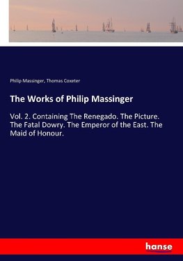 The Works of Philip Massinger