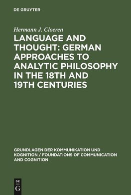 Language and Thought: German Approaches to Analytic Philosophy in the 18th and 19th Centuries