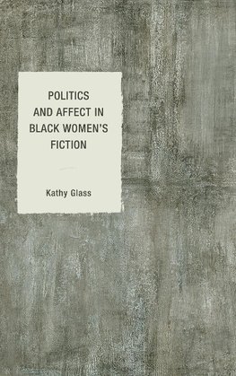 Politics and Affect in Black Women's Fiction