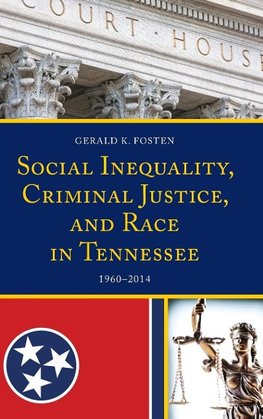 Social Inequality, Criminal Justice, and Race in Tennessee