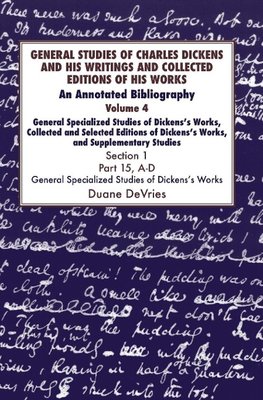 General Studies of Charles Dickens and His Writings and Collected Editions of His Works