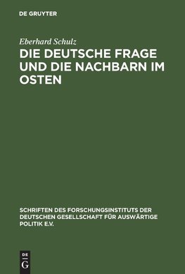 Die Deutsche Frage und die Nachbarn im Osten