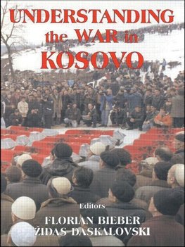 Bieber, F: Understanding the War in Kosovo