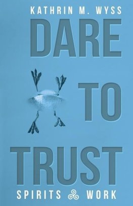 Dare to Trust