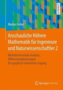 Anschauliche Höhere Mathematik für Ingenieure und Naturwissenschaftler 2