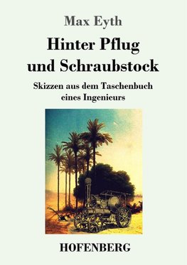 Hinter Pflug und Schraubstock