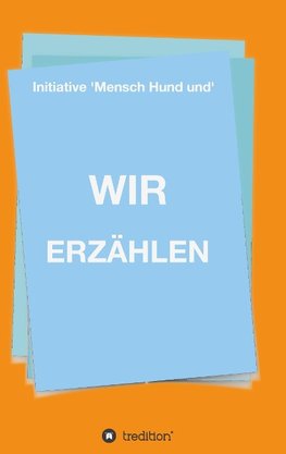 WIR ERZÄHLEN