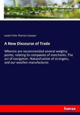 A New Discourse of Trade