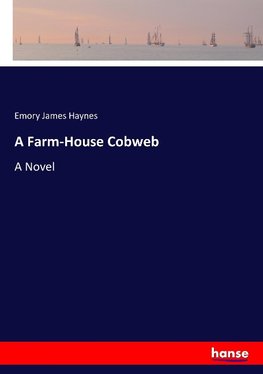 A Farm-House Cobweb