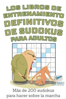 Los libros de entrenamiento definitivos de sudokus para adultos | Más de 200 sudokus para hacer sobre la marcha