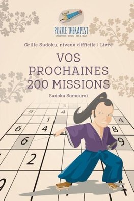 Vos prochaines 200 missions | Sudoku Samouraï | Grille Sudoku, niveau difficile | Livre