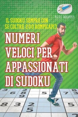 Numeri veloci per appassionati di Sudoku | Il Sudoku sempre con sé (oltre 200 rompicapi)