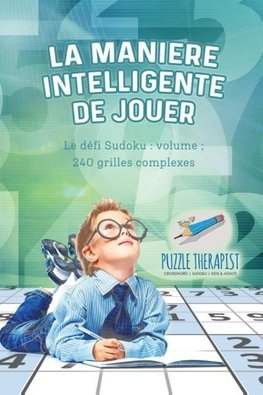 La manière intelligente de jouer | Le défi Sudoku