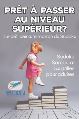 Prêt à passer au niveau supérieur ? Le défi ceinture marron du Sudoku | Sudoku Samouraï | 240 grilles pour adultes