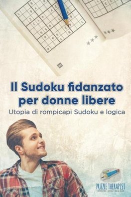 Il Sudoku fidanzato per donne libere | Utopia di rompicapi Sudoku e logica