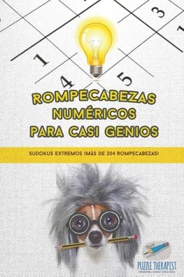 Rompecabezas numéricos para casi genios | Sudokus extremos (más de 204 rompecabezas)