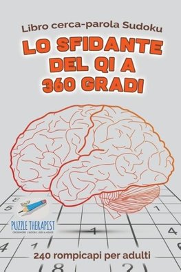 Lo sfidante del QI a 360 gradi | Libro cerca-parola Sudoku | 240 rompicapi per adulti