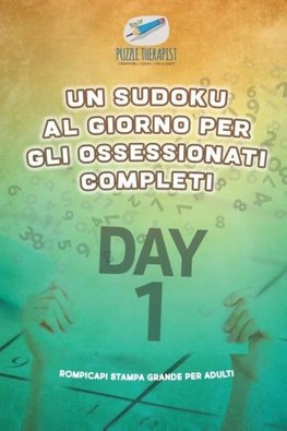 Un Sudoku al giorno per gli ossessionati completi | Rompicapi stampa grande per adulti