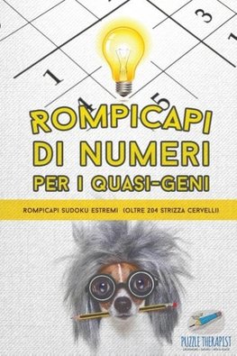 Rompicapi di numeri per i quasi-geni | Rompicapi Sudoku estremi (oltre 204 strizza cervelli)