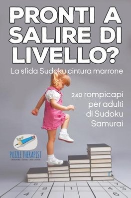 Pronti a salire di livello? La sfida Sudoku cintura marrone | 240 rompicapi per adulti di Sudoku Samurai