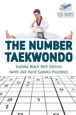 The Number Taekwondo | Sudoku Black Belt Edition (with 240 Hard Sudoku Puzzles!)