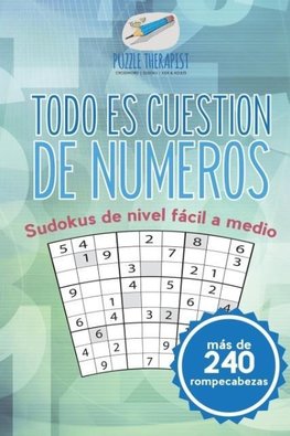 Todo es cuestión de números | Sudokus de nivel fácil a medio (más de 240 rompecabezas)