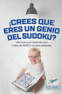 ¡Crees que eres un genio del sudoku? Vamos a probarte con más de 240 rompecabezas