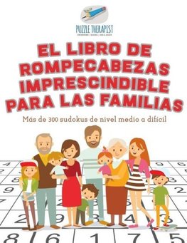 El libro de rompecabezas imprescindible para las familias | Más de 300 sudokus de nivel medio a difícil