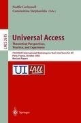 Universal Access. Theoretical Perspectives, Practice, and Experience