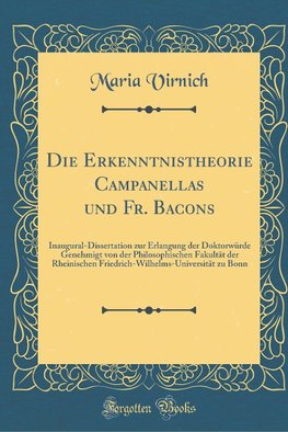 Virnich, M: Erkenntnistheorie Campanellas und Fr. Bacons