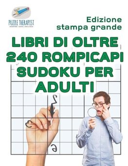 Libri di oltre 240 rompicapi Sudoku per adulti | Edizione stampa grande