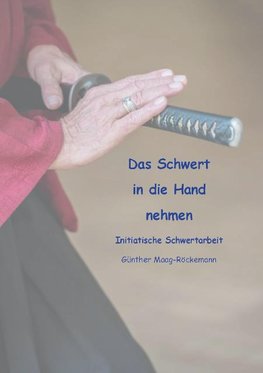 Das Schwert in die Hand nehmen