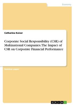 Corporate Social Responsibility (CSR) of Multinational Companies. The Impact of CSR on Corporate Financial Performance