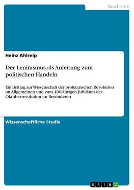 Der Leninismus als Anleitung zum politischen Handeln