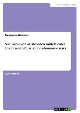 Nachweis von Aflatoxinen mittels eines Fluoreszenz-Polarisations-Immunoassays