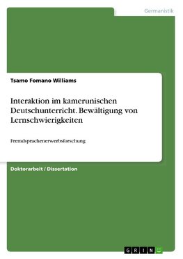 Interaktion im kamerunischen Deutschunterricht. Bewältigung von Lernschwierigkeiten