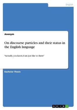 On discourse particles and their status in the English language