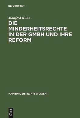 Die Minderheitsrechte in der GmbH und ihre Reform