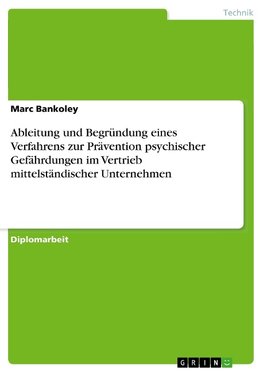 Ableitung und Begründung eines Verfahrens zur Prävention psychischer Gefährdungen im Vertrieb mittelständischer Unternehmen