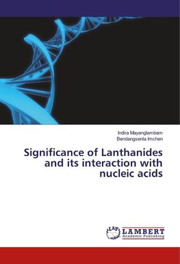 Significance of Lanthanides and its interaction with nucleic acids