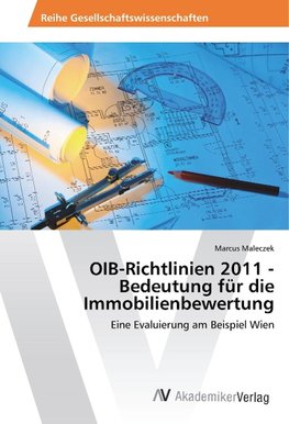 OIB-Richtlinien 2011 - Bedeutung für die Immobilienbewertung