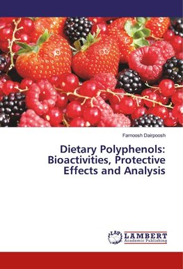 Dietary Polyphenols: Bioactivities, Protective Effects and Analysis